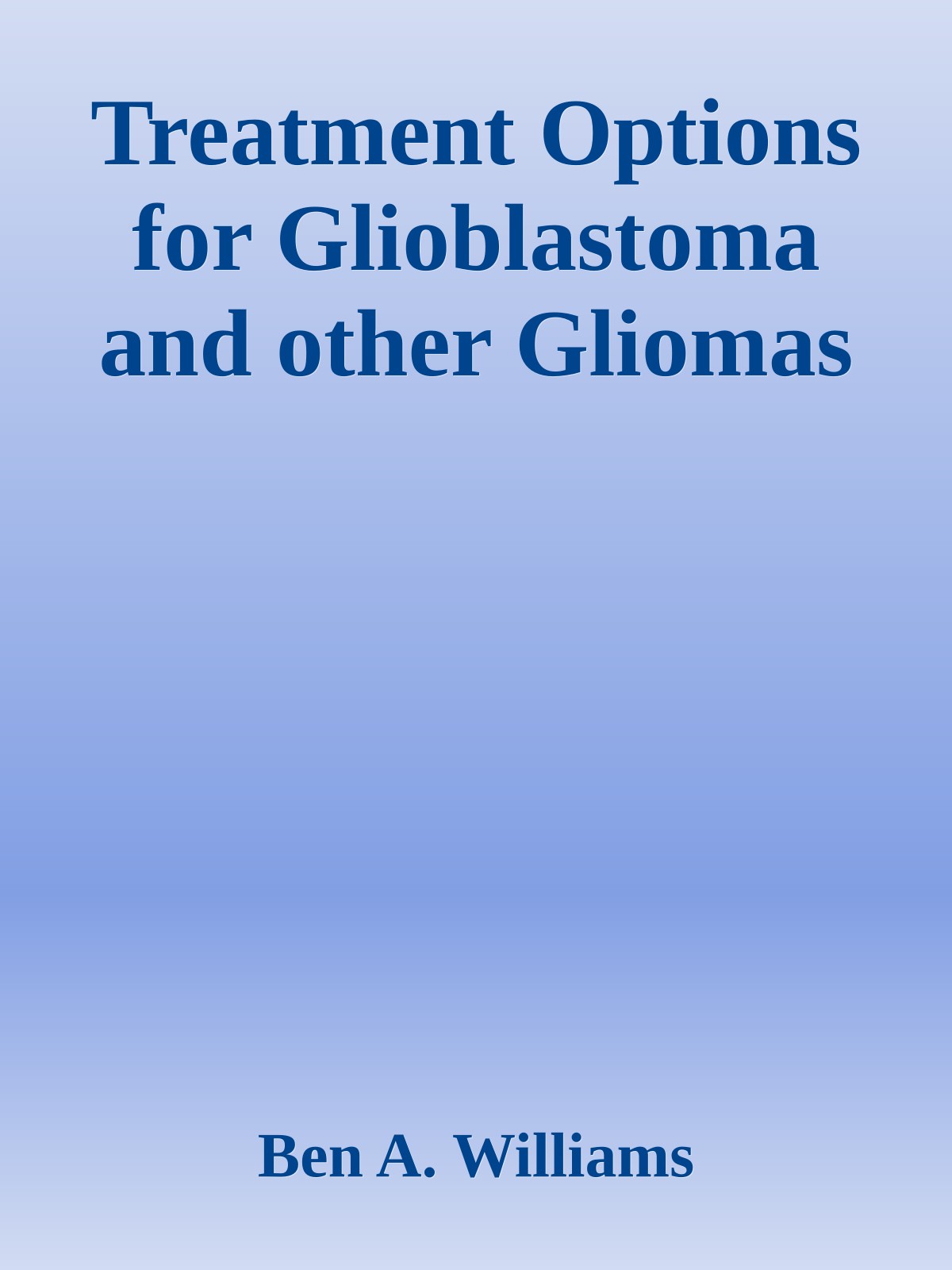 Glioblastomos ir kitų gliomų gydymo galimybės — knygos viršelis